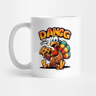 Dangg Turkeys Pizza Party, This Yummy Mug